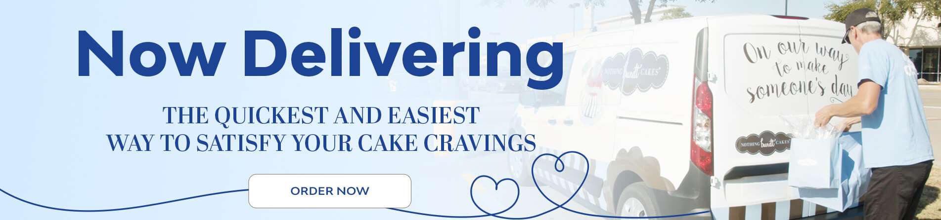 Now Delivering! The quickest and easiest way to satisfy your cake cravings.